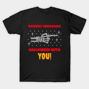 Halloween's with you are wicked T-Shirt